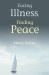 Facing Illness Finding Peace