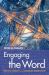 Engaging the Word Engaging the Word