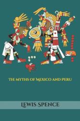 The Myths of Mexico and Peru