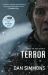 The Terror : The Novel That Inspired the Chilling BBC Series The Terror : The Novel That Inspired the Chilling BBC Series