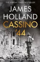 Cassino '44 : The Bloodiest Battle of the Italian Campaign