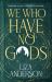 We Who Have No Gods