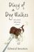 Diary of a Dog Walker : Time Spent Following a Lead