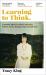 Learning to Think : A Memoir about Hardship, Education, Hellfire, Family, Finding a Way to Break Free Learning to Think : A Memoir about Hardship, Education, Hellfire, Family, Finding a Way to Break Free