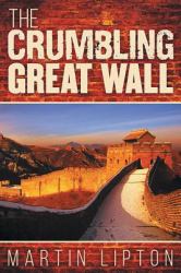 The Crumbling Great Wall