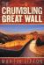 The Crumbling Great Wall