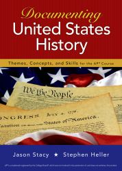 Documenting United States History : Themes, Concepts, and Skills for the AP* Course