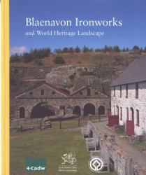 Blaenavon Ironworks : And World Heritage Landscape