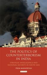 Politics of Counterterrorism in India, The
