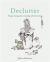 Declutter : The Get-Real Guide to Creating Calm from Chaos
