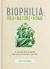 Biophilia : A Handbook for Bringing the Natural World into Your Life