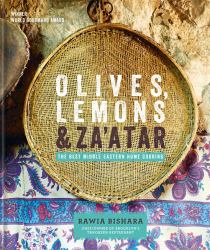 Olives, Lemons and Za'atar : The Best Middle Eastern Home Cooking