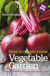 How to create a New Vegetable Garden