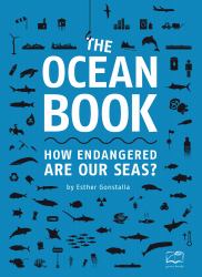 The Ocean Book : How Endangered Are Our Seas?
