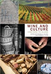 Wine and Culture : Vineyard to Glass