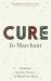 Cure : A Journey into the Science of Mind over Body