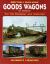 British Railway Goods Wagons in Colour : For the Modeller and Historian