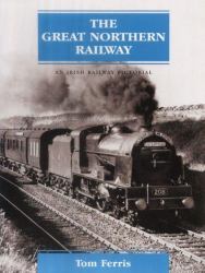 The Great Northern Railway : An Irish Railway Pictorial