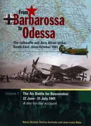 From Barbarossa to Odessa: the Luftwaffe and Axis Allies Strike South-East: June - October 1941 Part 1 : The Air Battle for Bessarabia - 22nd June - 31 July 1941