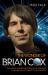 Wonder of Brian Cox - The Unauthorised Biography of the Man Who Brought Science to the Nation