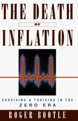 The Death of Inflation : Surviving and Thriving in the Zero Era