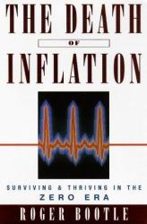 The Death of Inflation : Surviving and Thriving in the Zero Era