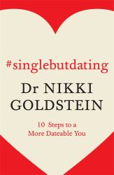 #singlebutdating : 10 Steps to a More Dateable You