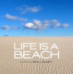 Life Is a Beach