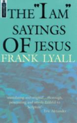 The I Am Sayings of Jesus : I Am"