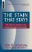 The Stain That Stays : The Church's Response to the Sexual Misconduct of Its Leaders
