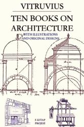 Ten Books on Architecture : With Illustrations & Original Designs