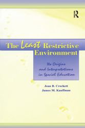 The Least Restrictive Environment : Its Origins and Interpretations in Special Education