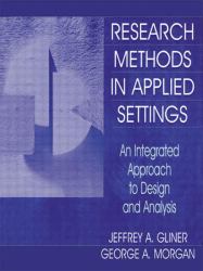 Research Methods in Applied Settings : An Integrated Approach to Design and Analysis