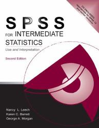 SPSS for Intermediate Statistics : Use and Interpretation