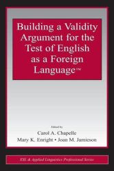 Building a Validity Argument for the Test of English As a Foreign Language(tm)