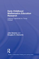 Early Childhood Mathematics Education Research : Learning Trajectories for Young Children