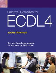 ECDL Success Pack : ECDL 4 Office 2003 Complete Coursebook and Practical Exercises for ECDL 4