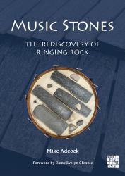 Music Stones: the Rediscovery of Ringing Rock