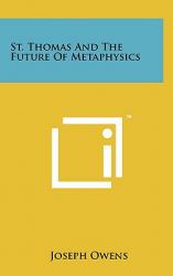 St Thomas and the Future of Metaphysics