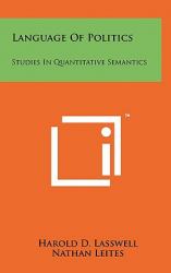 Language of Politics : Studies in Quantitative Semantics