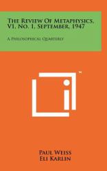 The Review of Metaphysics, V1, No 1, September 1947 : A Philosophical Quarterly