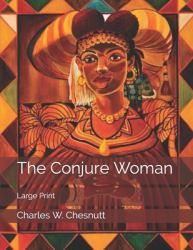 The Conjure Woman : Large Print