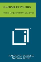 Language of Politics : Studies in Quantitative Semantics