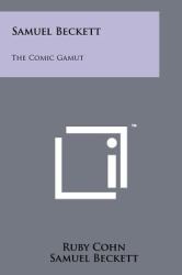 Samuel Beckett : The Comic Gamut
