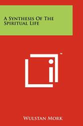 A Synthesis of the Spiritual Life