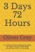 3 Days 72 Hours : A True Story of How Waiting in Purpose, Can Lead to Divine Orchestrated Connections, Within Our Purpose