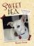 Sweet Pea : The Homeless Dog Who Could Not Be Caught