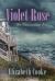 Violet Rose : The Encroaching Sea