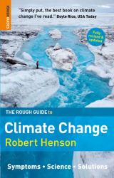 The Rough Guide to Climate Change : The Symptoms - The Science - The Solutions