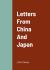 Letters from China and Japan